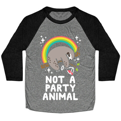 Not a Party Animal Baseball Tee