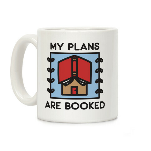 My Plans Are Booked Coffee Mug