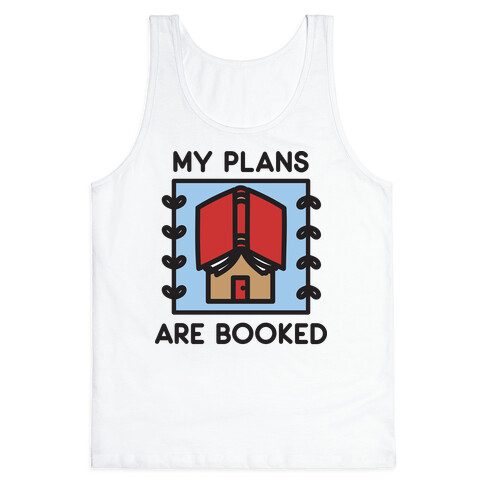 My Plans Are Booked Tank Top