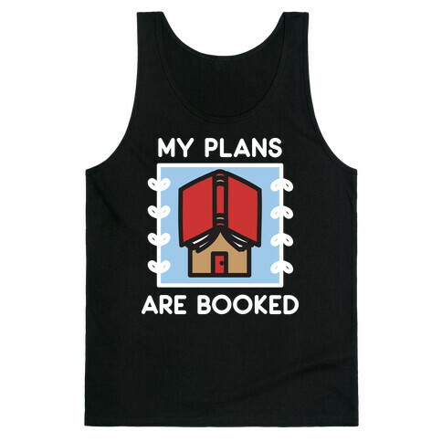 My Plans Are Booked Tank Top