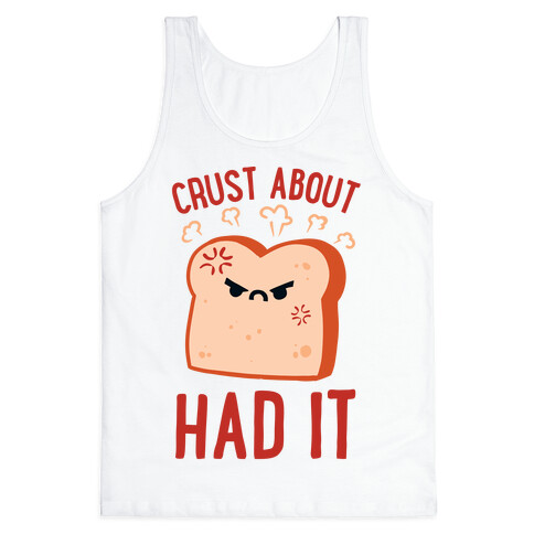 Crust About Had It Tank Top