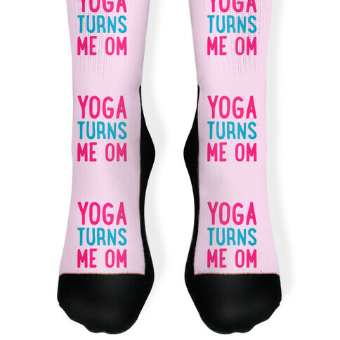 Yoga Turns Me Om Sock