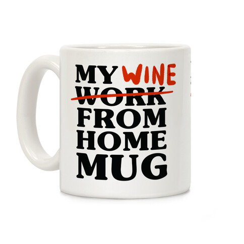 My Wine From Home Mug Coffee Mug