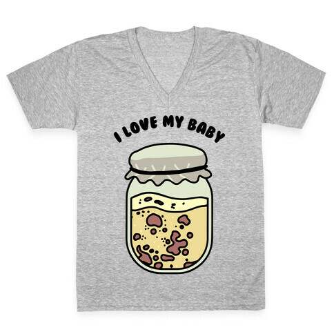 I Love My Baby Yeast Starter V-Neck Tee Shirt