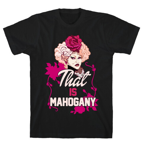 That Is Mahogany T-Shirt