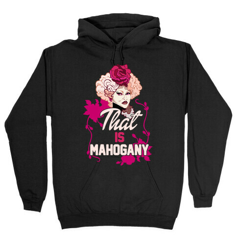 That Is Mahogany Hooded Sweatshirt