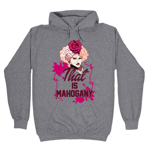 That Is Mahogany Hooded Sweatshirt