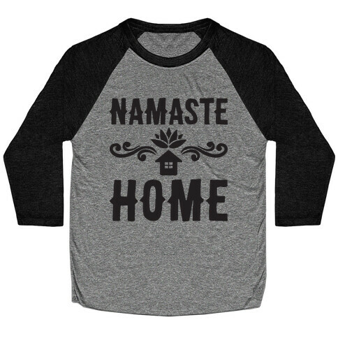 Namaste Home Baseball Tee
