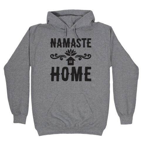 Namaste Home Hooded Sweatshirt