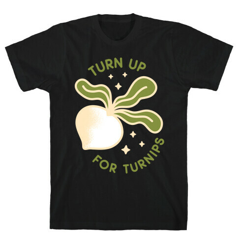 Turn Up For Turnips T-Shirt