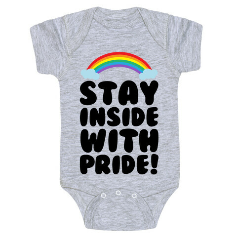 Stay Inside With Pride  Baby One-Piece