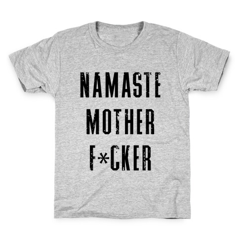 Namaste Mother F*cker Kids T-Shirt