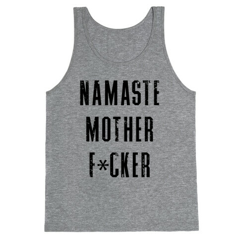 Namaste Mother F*cker Tank Top