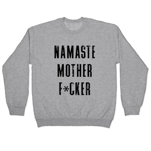Namaste Mother F*cker Pullover