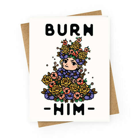 Burn Him May Queen Greeting Card