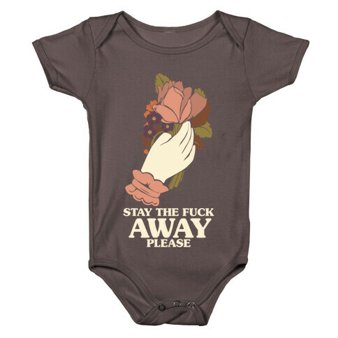 Stay The F*** Away Please Baby One-Piece