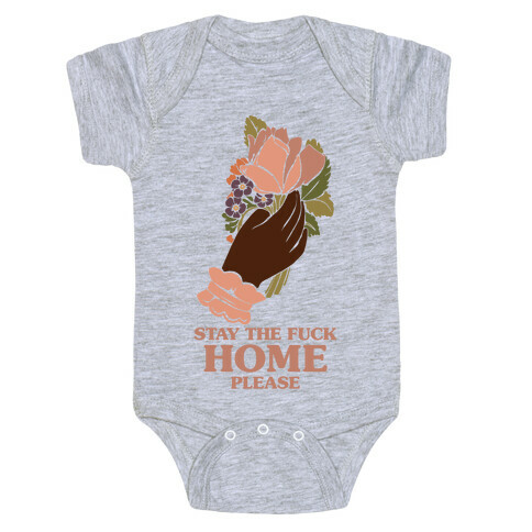 Stay The F*** Home Please Baby One-Piece