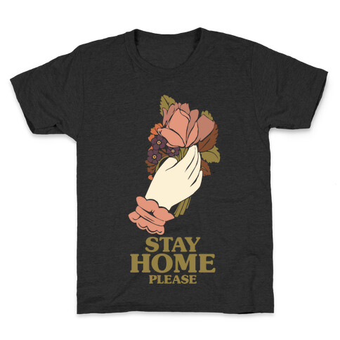 Stay Home Please Kids T-Shirt