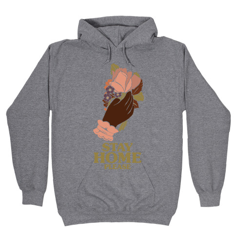 Stay Home Please Hooded Sweatshirt