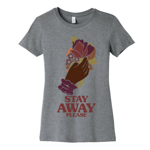 Stay Away Please Womens T-Shirt