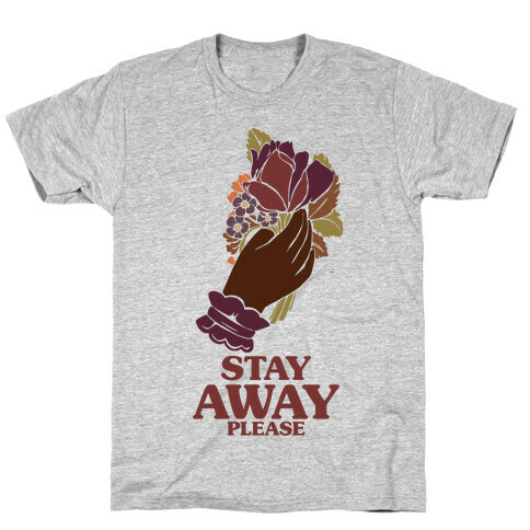 Stay Away Please T-Shirt