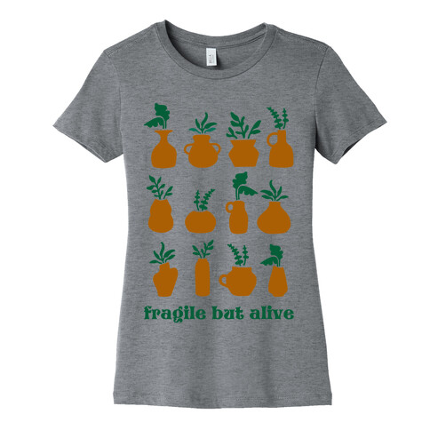 Fragile But Alive Womens T-Shirt