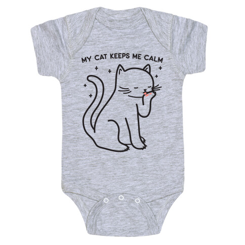 My Cat Keeps Me Calm Baby One-Piece