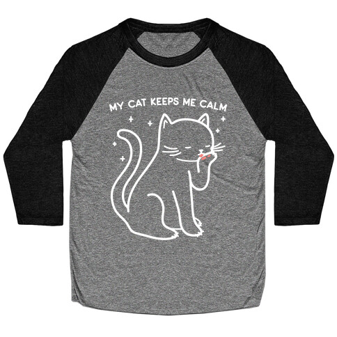 My Cat Keeps Me Calm Baseball Tee