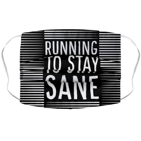 Running To Stay Sane Accordion Face Mask