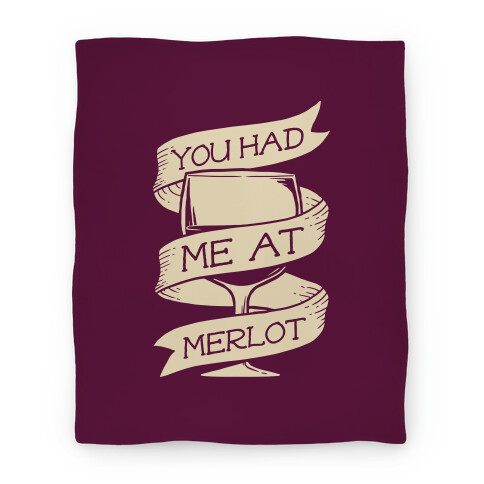 You Had Me at Merlot Blanket