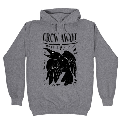 Crow Away Hooded Sweatshirt