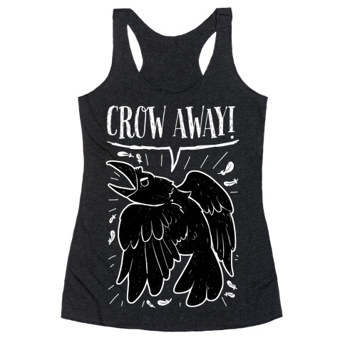 Crow Away Racerback Tank Top