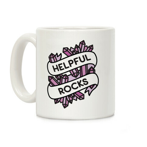 Helpful Rocks (Healing Crystals) Coffee Mug