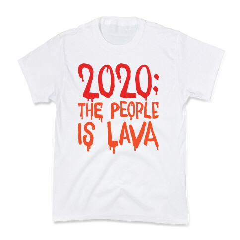 2020 The People Is Lava Kids T-Shirt
