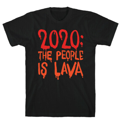 2020 The People Is Lava White Print T-Shirt