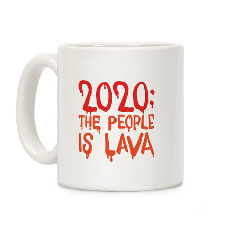 2020 The People Is Lava  Coffee Mug