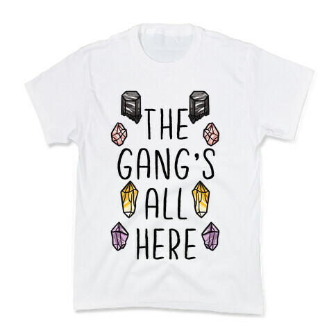 The Gangs All Here Crystals Kids T-Shirt