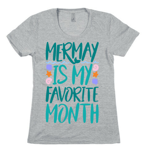 Mermay Is My Favorite Month Womens T-Shirt