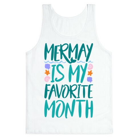Mermay Is My Favorite Month Tank Top