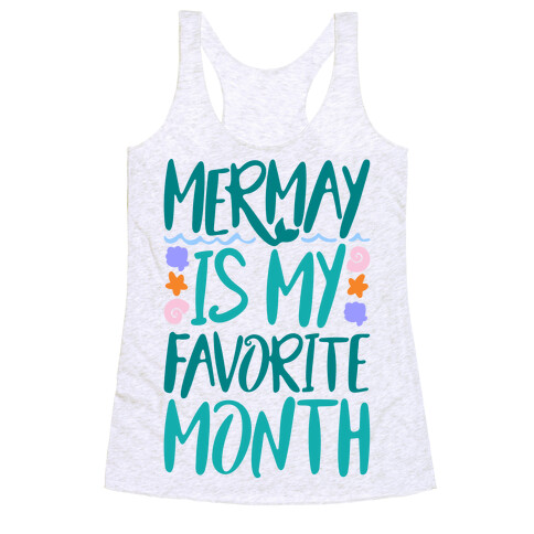 Mermay Is My Favorite Month Racerback Tank Top