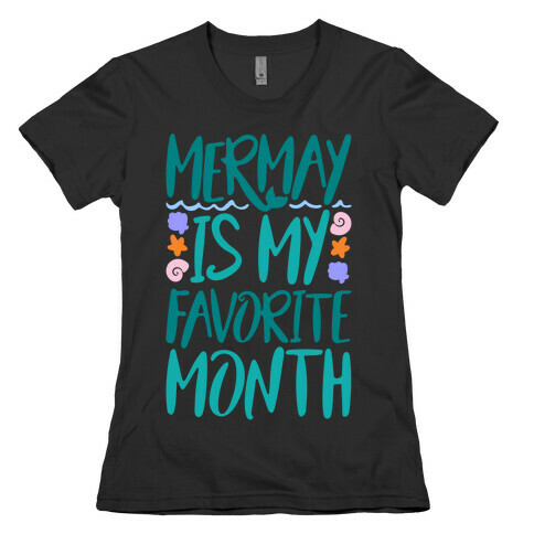 Mermay Is My Favorite Month White Print Womens T-Shirt