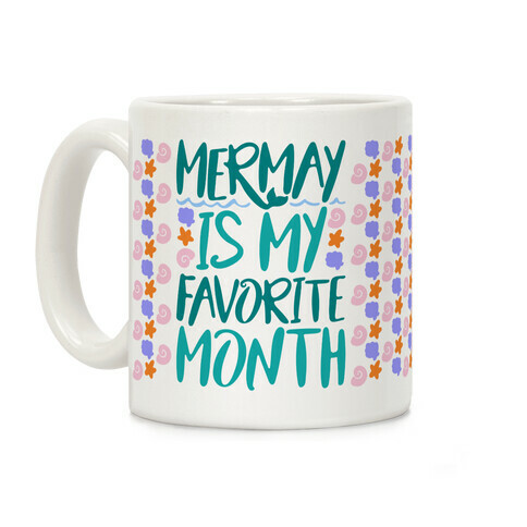 Mermay Is My Favorite Month Coffee Mug