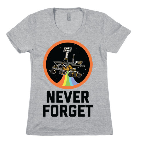Never Forget Mars Rover Opportunity Womens T-Shirt