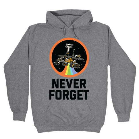 Never Forget Mars Rover Opportunity Hooded Sweatshirt