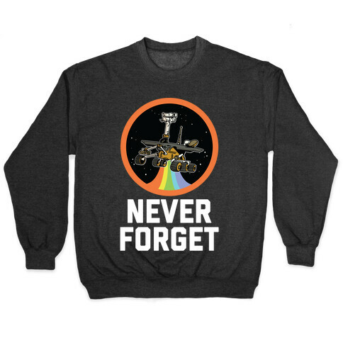 Never Forget Mars Rover Opportunity Pullover