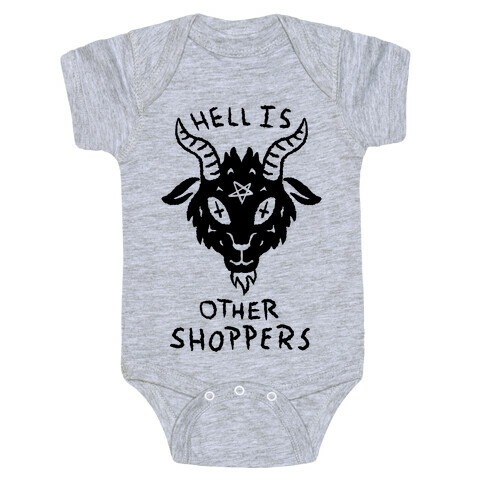 Hell is Other Shoppers Baby One-Piece