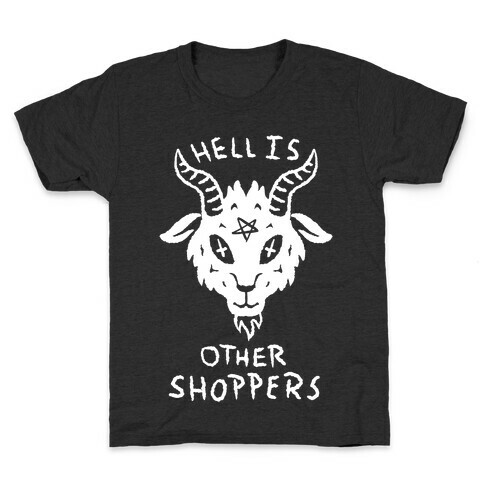 Hell is Other Shoppers Kids T-Shirt