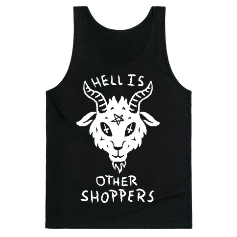 Hell is Other Shoppers Tank Top