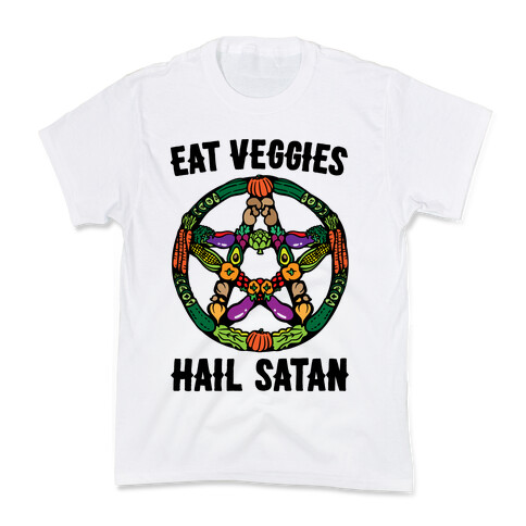 Eat Veggies Hail Satan  Kids T-Shirt