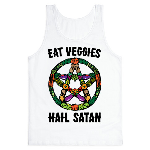 Eat Veggies Hail Satan  Tank Top